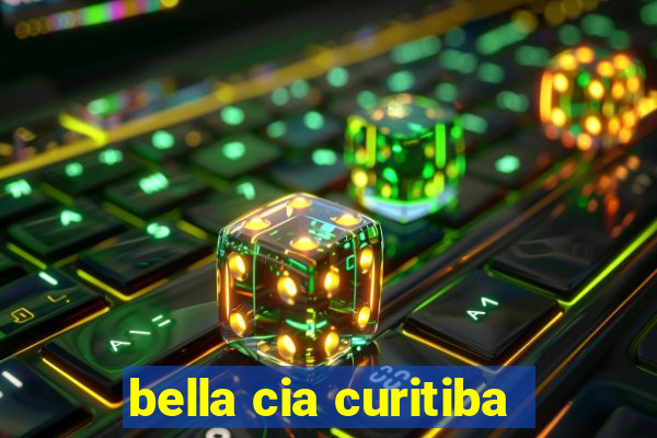 bella cia curitiba